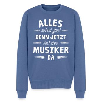 Alles wird gut denn jetzt ist der Musiker da - Männer Premium Bio Pullover - Taubenblau - Vorne - Nico (187cm)