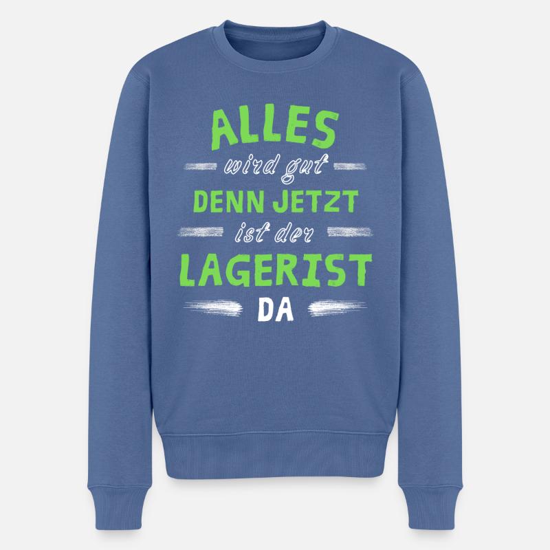 Alles wird gut denn jetzt ist der Lagerist da - Männer Premium Bio Pullover - Taubenblau