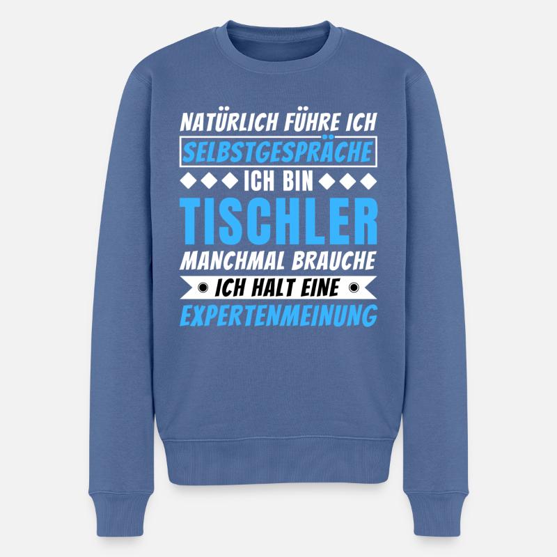 Ich führe Selbstgespräche - Tischler Edition - Männer Premium Bio Pullover - Taubenblau
