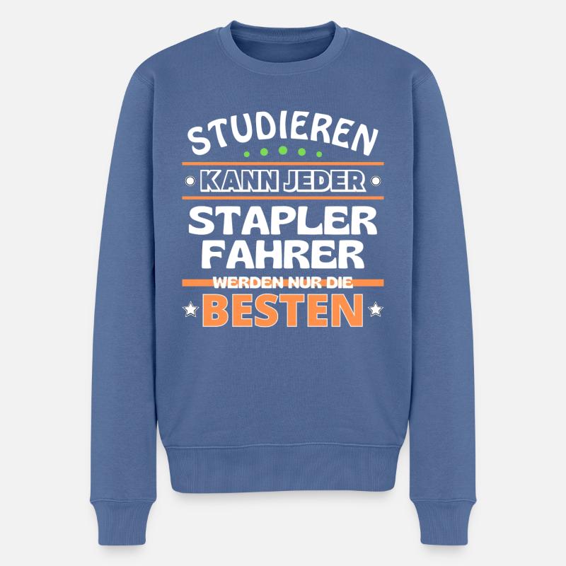 Studieren kann jeder Staplerfahrer sind die Besten - Männer Premium Bio Pullover - Taubenblau