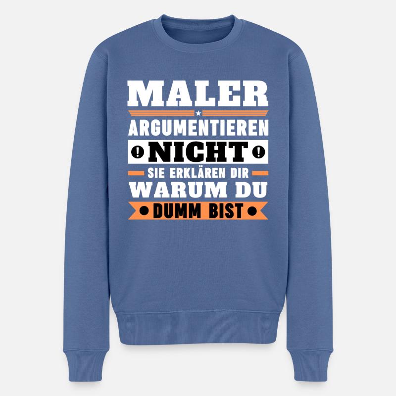 Maler argumentieren nicht - Männer Premium Bio Pullover - Taubenblau