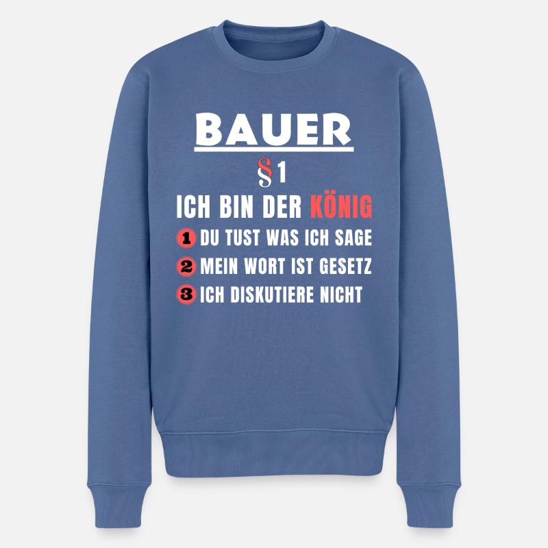 Bauer Geschenk - Ich bin der König - Männer Premium Bio Pullover - Taubenblau