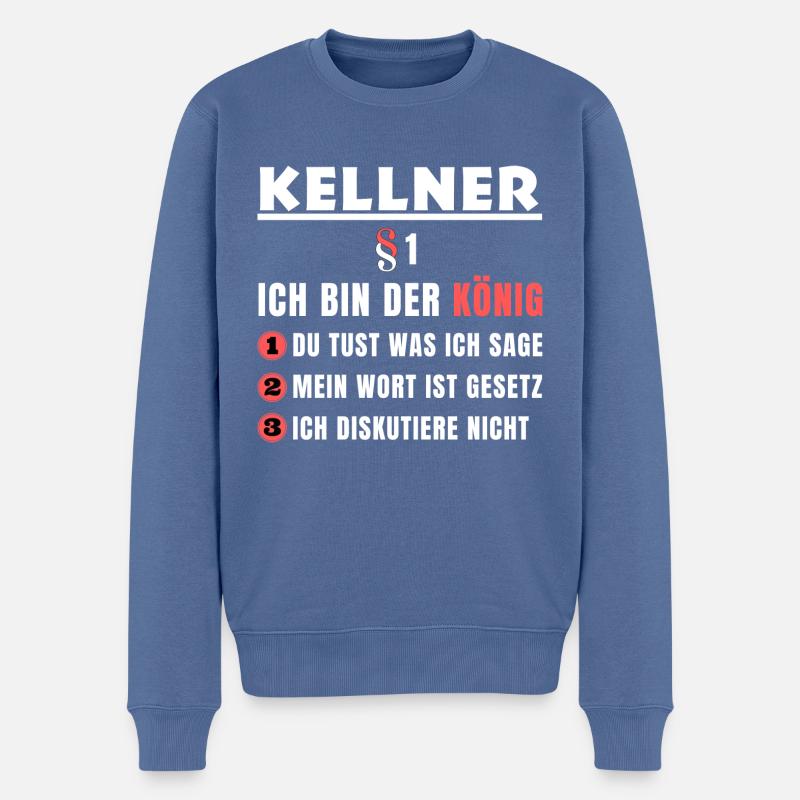 Kellner Geschenk - Ich bin der König - Männer Premium Bio Pullover - Taubenblau