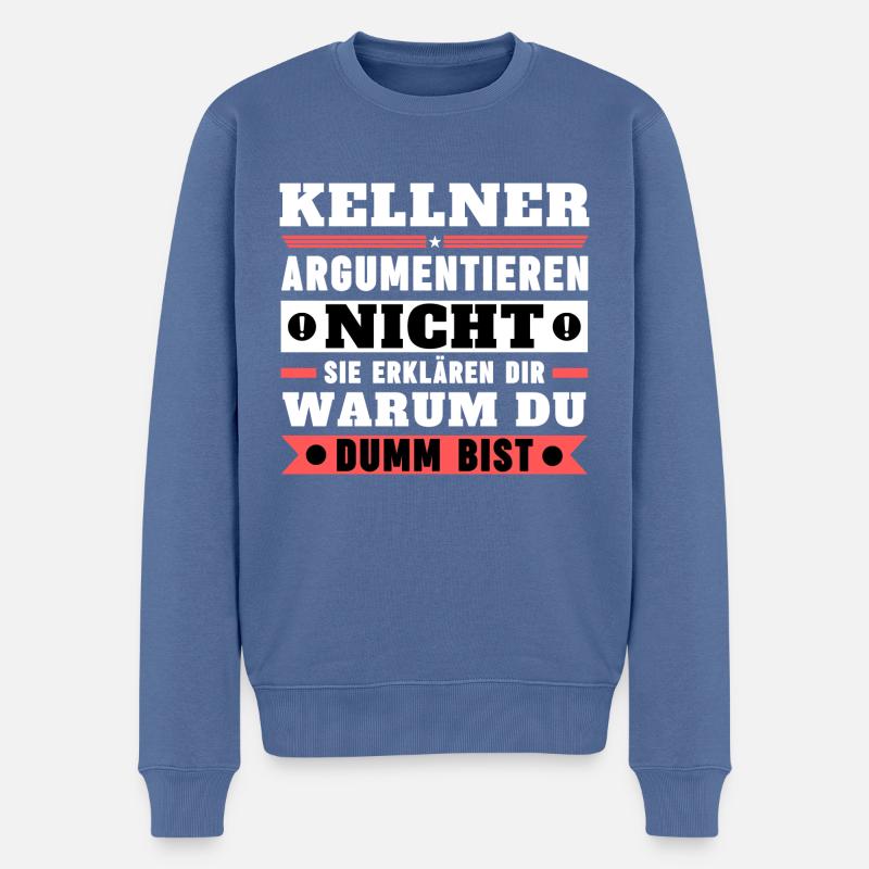 Kellner argumentieren nicht - Männer Premium Bio Pullover - Taubenblau
