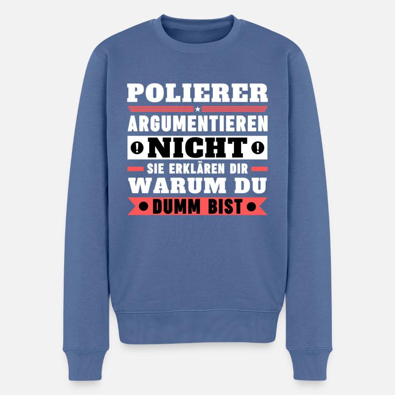 Polierer argumentieren nicht - Männer Premium Bio Pullover - Taubenblau