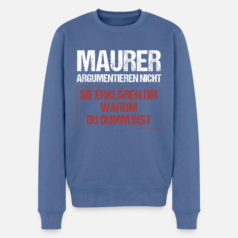 Maurer argumentieren nicht - Männer Premium Bio Pullover - Taubenblau