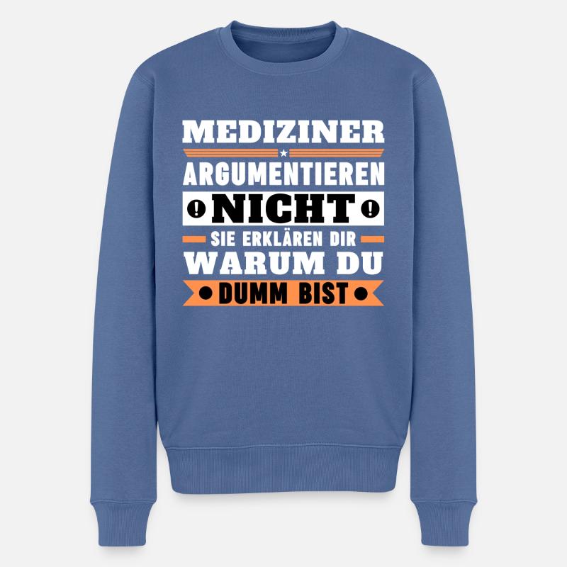 Mediziner argumentieren nicht - Männer Premium Bio Pullover - Taubenblau