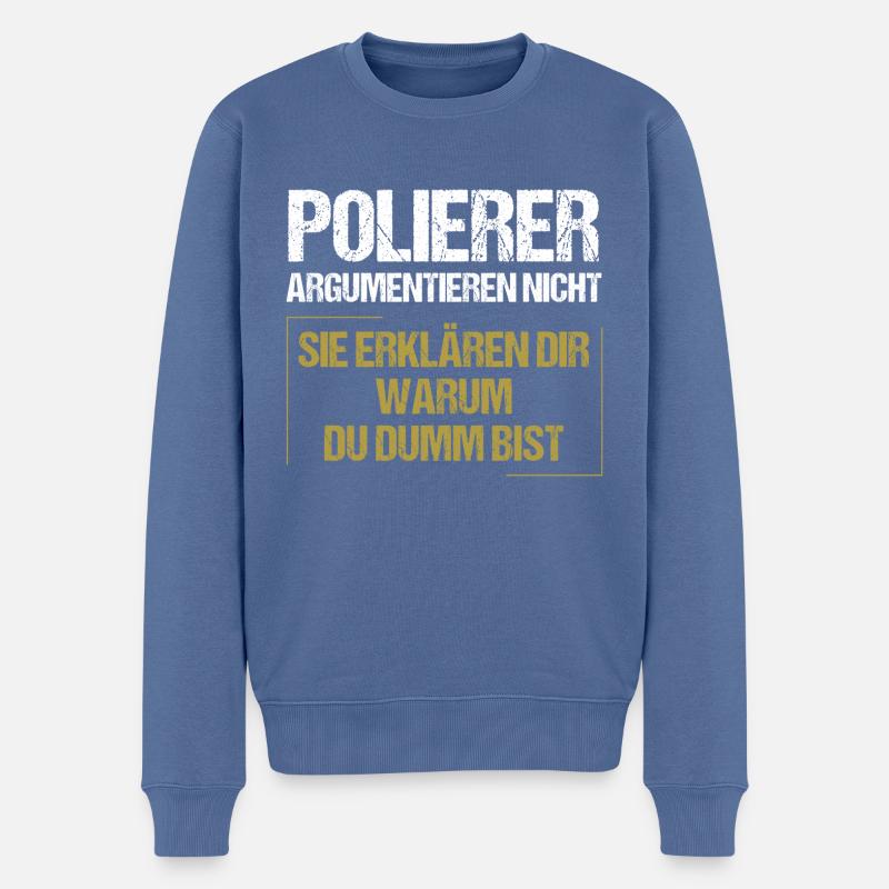 Polierer argumentieren nicht - Männer Premium Bio Pullover - Taubenblau