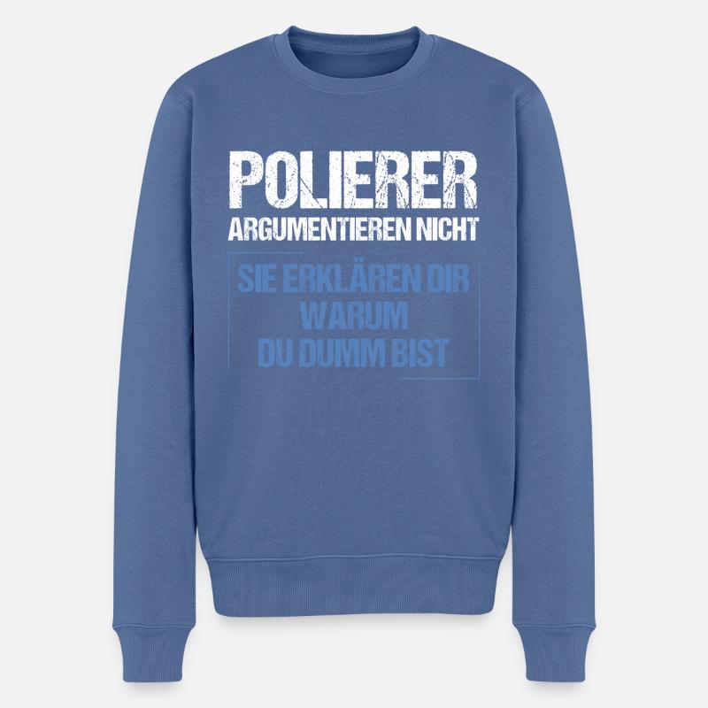 Polierer argumentieren nicht - Männer Premium Bio Pullover - Taubenblau
