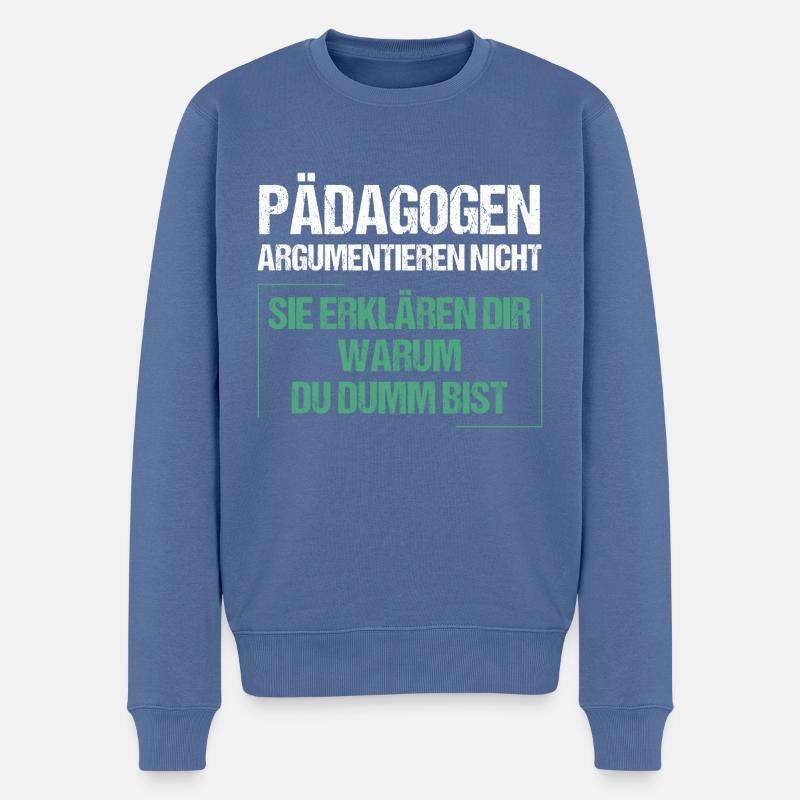Pädagogen argumentieren nicht - Männer Premium Bio Pullover - Taubenblau