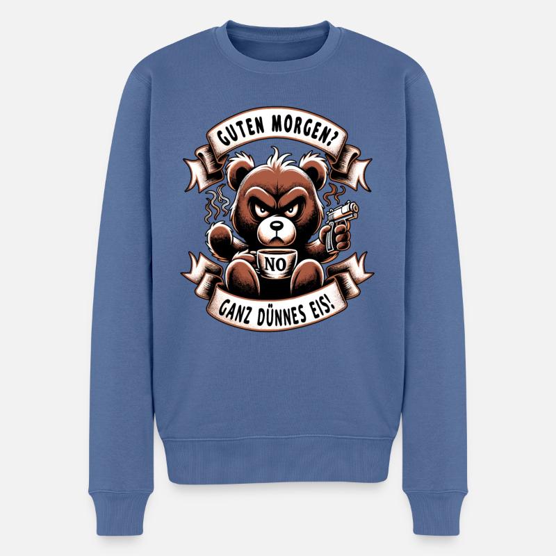 Guten Morgen Lustiger Teddybär Spruch T-Shirt - Männer Premium Bio Pullover - Taubenblau