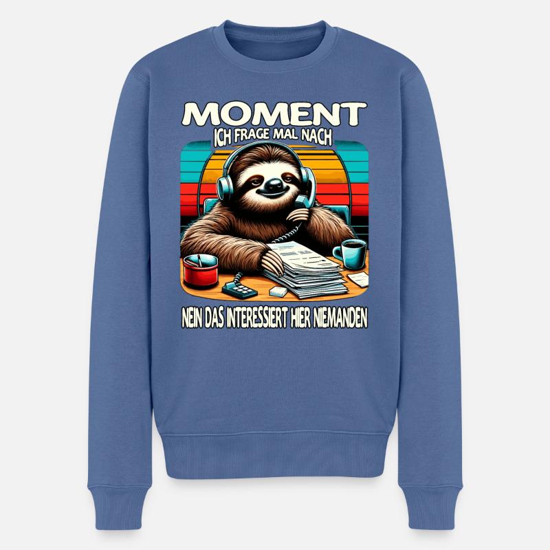 Moment Ich Frage Nach Faultier Call-Center - Männer Premium Bio Pullover - Taubenblau