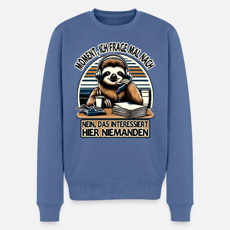 Moment Ich Frage Nach Faultier Call-Center - Männer Premium Bio Pullover - Taubenblau