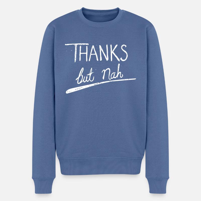 Danke, aber nein - Männer Premium Bio Pullover - Taubenblau