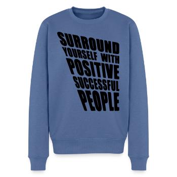 Surround yourself with positive successful people - Men's Premium Organic Jumper - stone blue - Front - Nico (187cm)