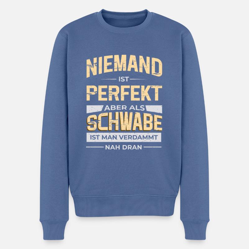 Als Schwabe ist man nah dran am PERFEKT sein - Männer Premium Bio Pullover - Taubenblau