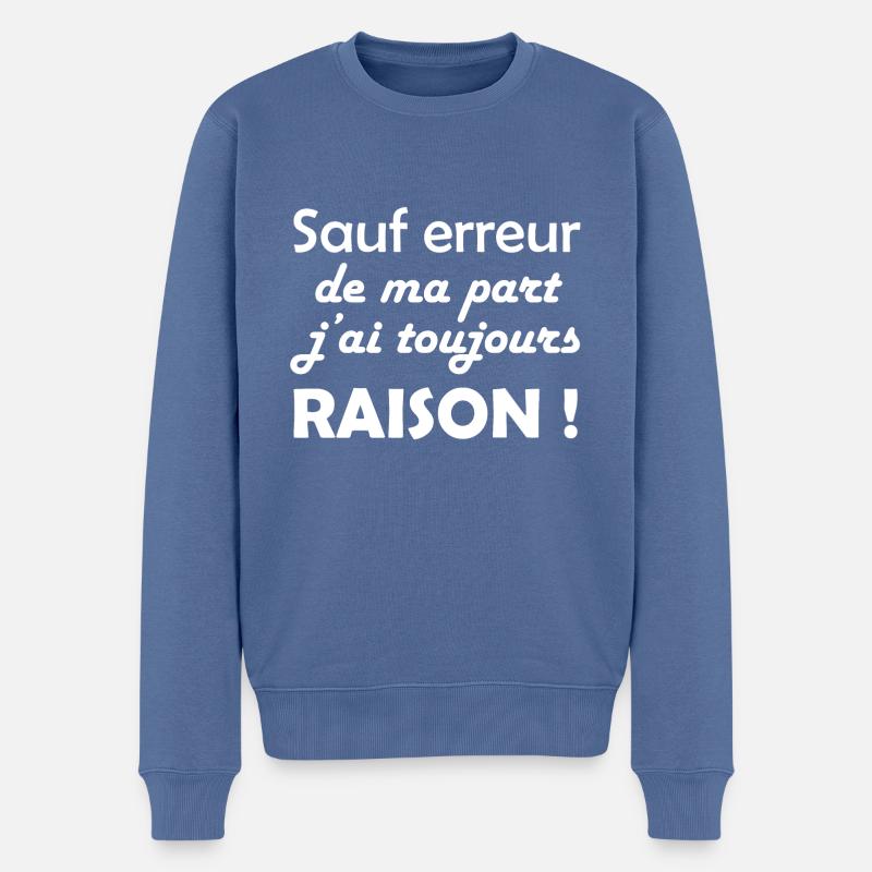 J'ai toujours raison !! - Pull Premium bio Homme - bleu pigeon