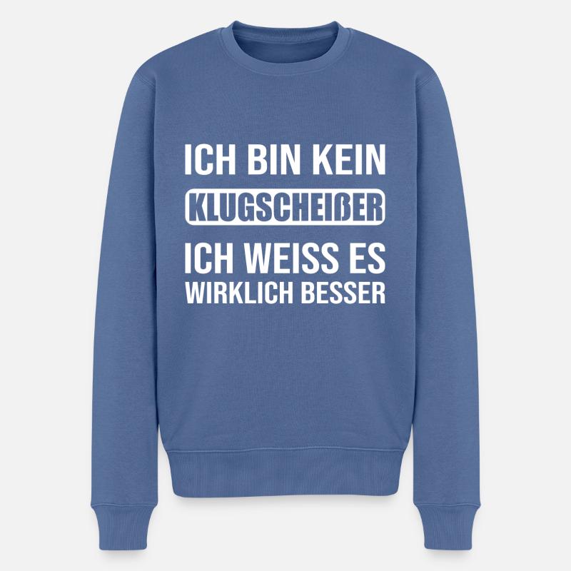 Ich bin kein Klugscheißer ich weiß es echt besser - Männer Premium Bio Pullover - Taubenblau