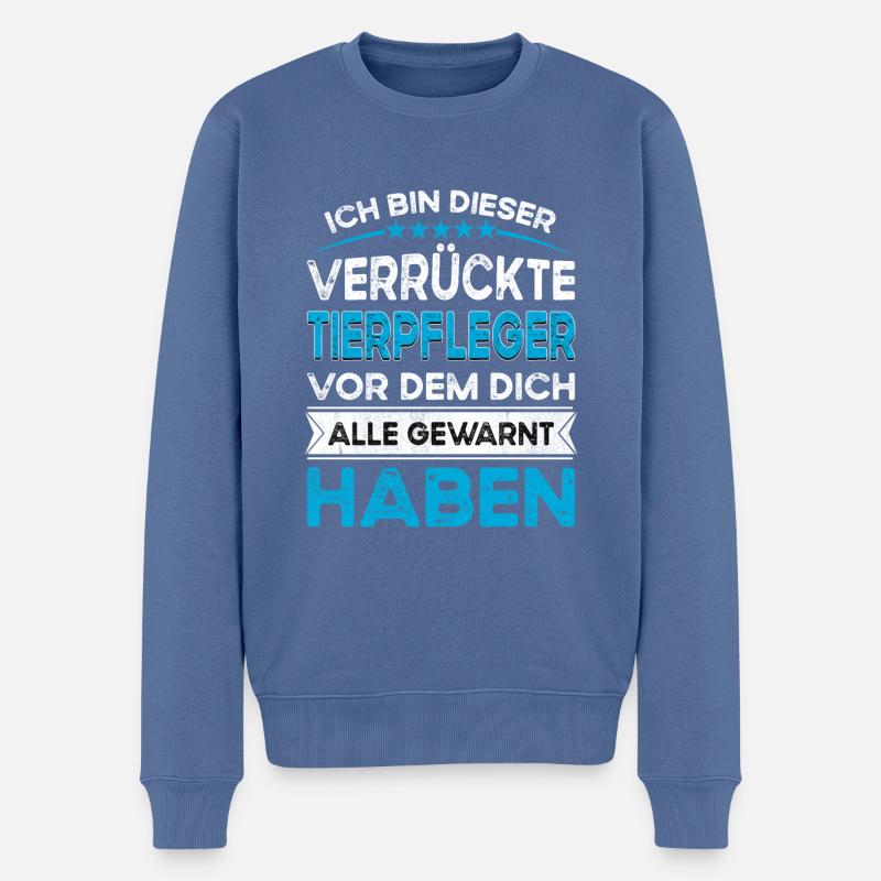 Ich bin dieser legändere Verrückte Tierpfleger - Männer Premium Bio Pullover - Taubenblau