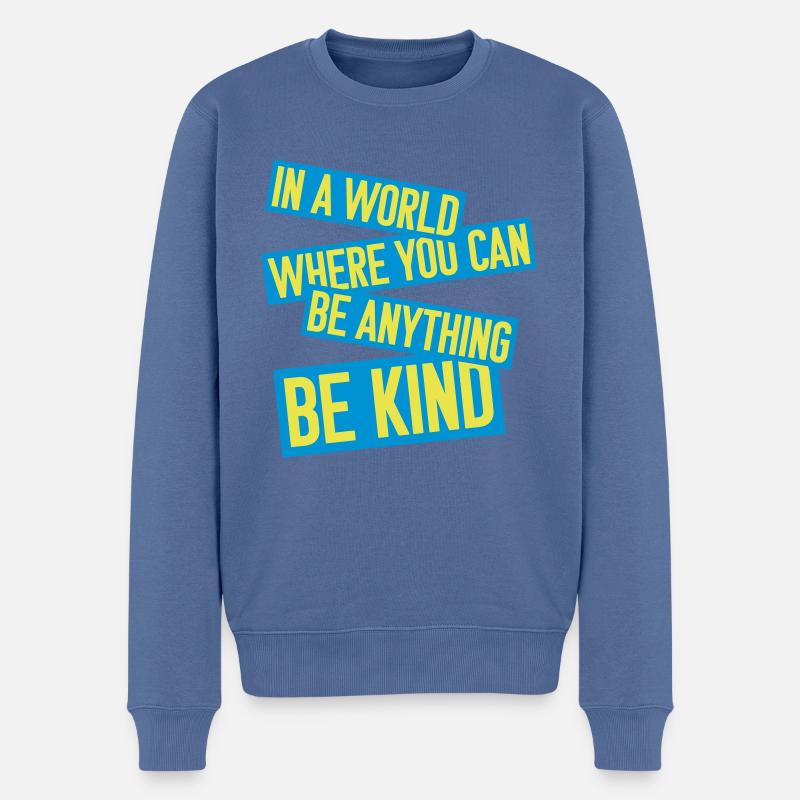 you can be kind - Männer Premium Bio Pullover - Taubenblau