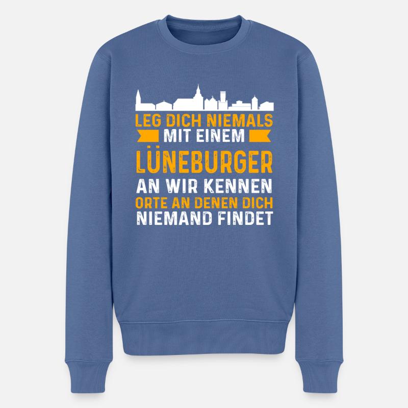 Leg Dich Niemals Mit Einem Lüneburger An Wir Kenne - Männer Premium Bio Pullover - Taubenblau