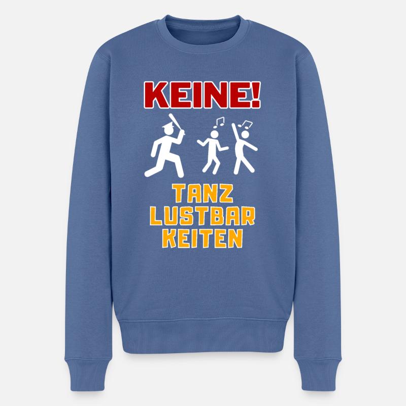 Keine! Tanzlustbarkeiten - Männer Premium Bio Pullover - Taubenblau