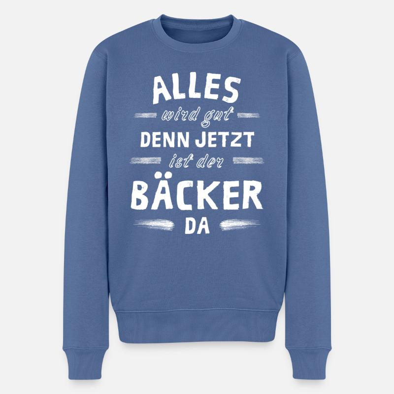 Alles wird gut denn jetzt ist der Bäcker da - Männer Premium Bio Pullover - Taubenblau