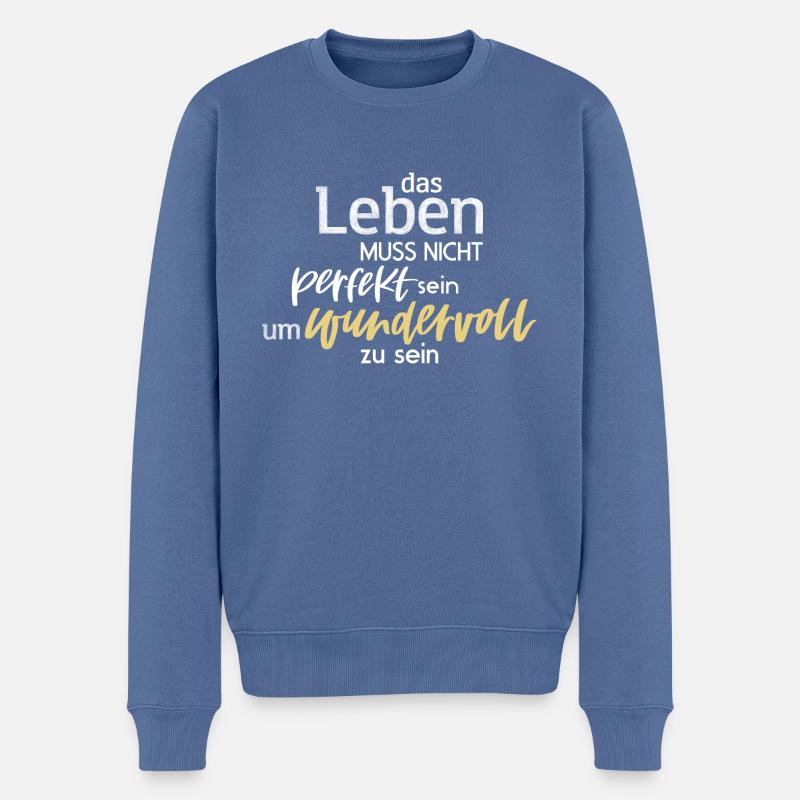 Das Leben muss nicht perfekt sein - Männer Premium Bio Pullover - Taubenblau