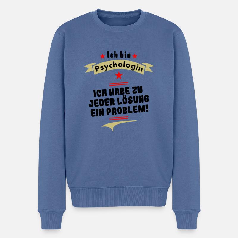 psychologin ich habe zu jeder lösung ein problem - Männer Premium Bio Pullover - Taubenblau