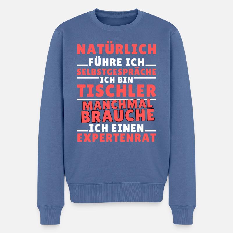 Ich führe Selbstgespräche - Tischler Edition - Männer Premium Bio Pullover - Taubenblau