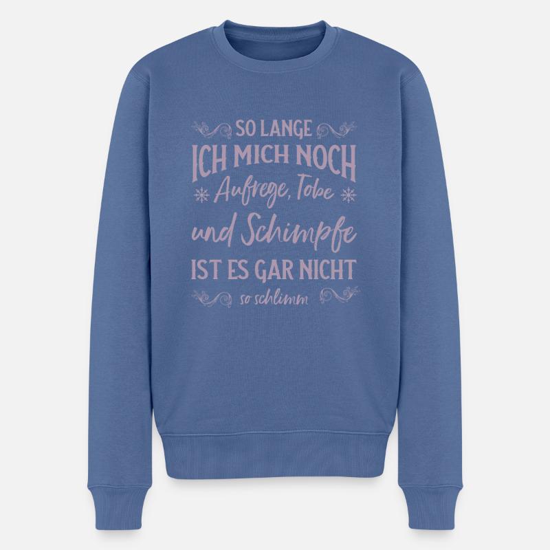 Solange ich tobe und schimpfe lebe ich noch - Männer Premium Bio Pullover - Taubenblau