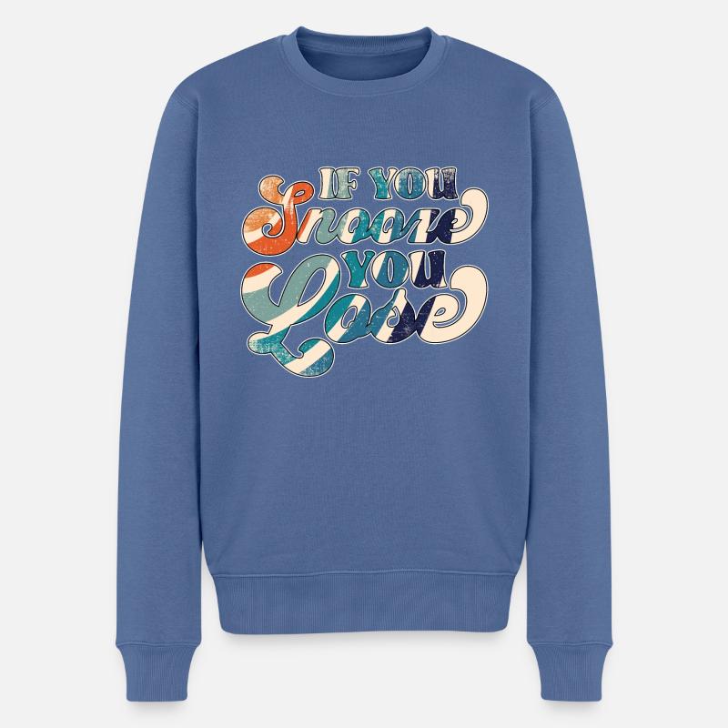 If You Snooze You Lose - Männer Premium Bio Pullover - Taubenblau