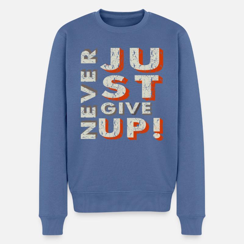 Never Give Up - Männer Premium Bio Pullover - Taubenblau
