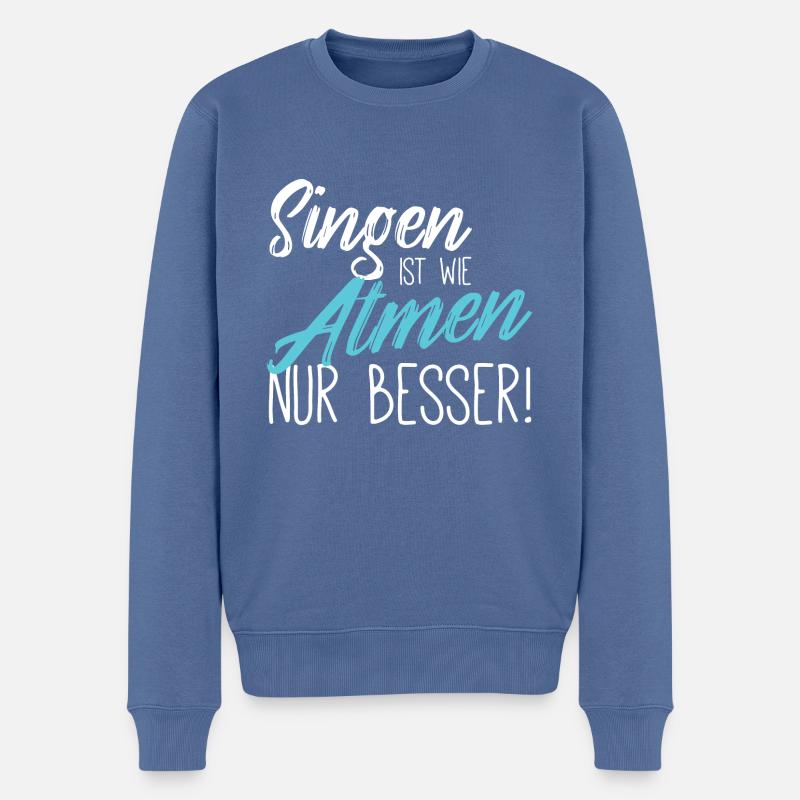 Singen ist wie atmen - Männer Premium Bio Pullover - Taubenblau