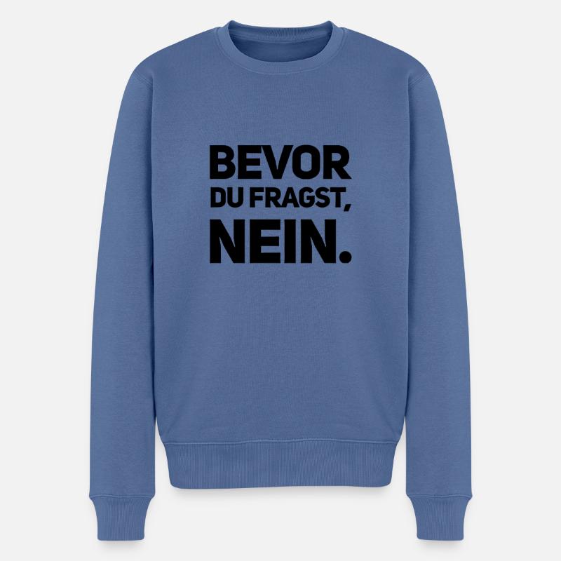 BEVOR DU FRAGST: NEIN! - Männer Premium Bio Pullover - Taubenblau
