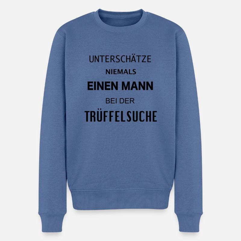 Trüffelsuche Trüffel Finden Trüffelsammler Mann - Männer Premium Bio Pullover - Taubenblau