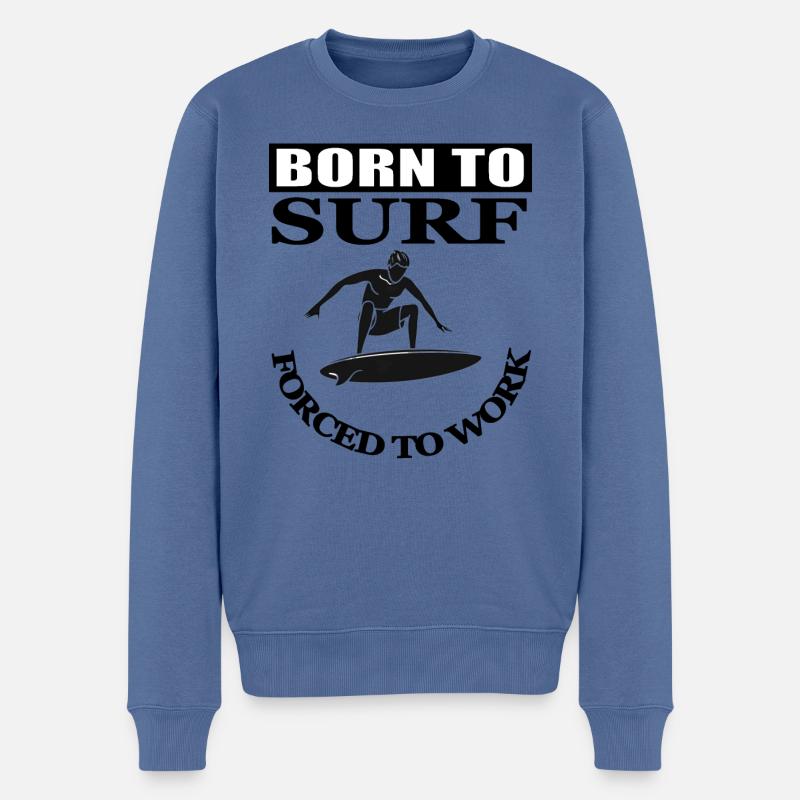 ich bin geboren zu surfen Surfbrett Geschenkidee - Männer Premium Bio Pullover - Taubenblau