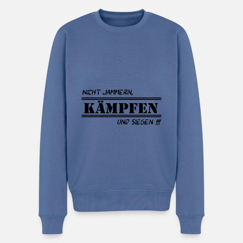 Fun Spruch Shirt Arbeit Nicht Jammern kämpfen (25) - Männer Premium Bio Pullover - Taubenblau