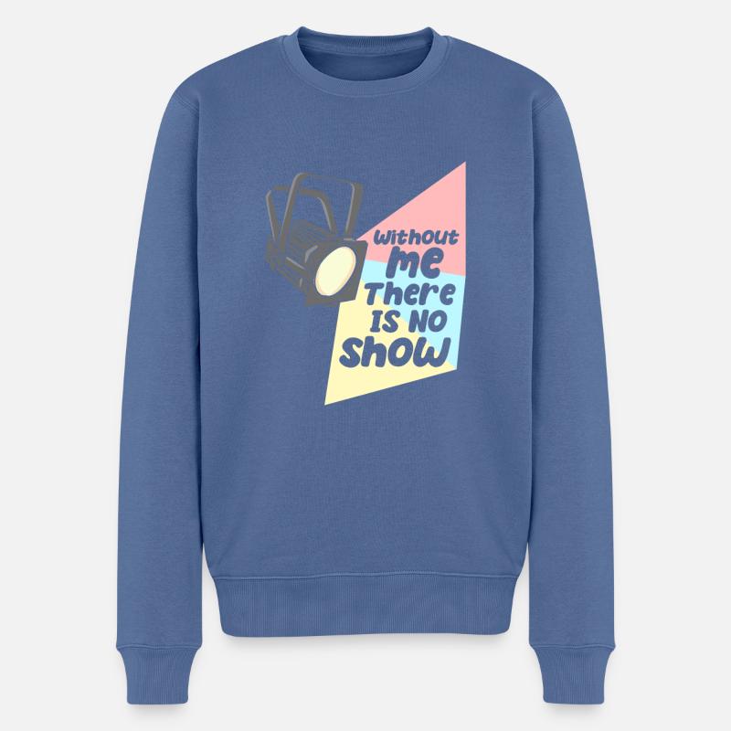 Beleuchter Lichttechniker Ohne Mich keine Show - Männer Premium Bio Pullover - Taubenblau