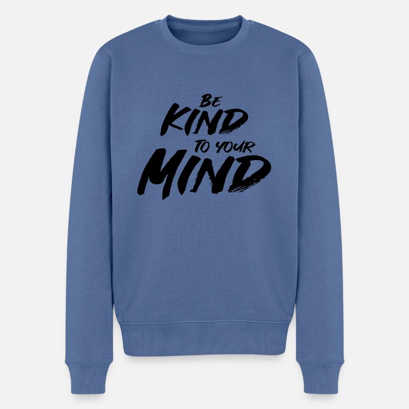 Be kind to your mind - Männer Premium Bio Pullover - Taubenblau