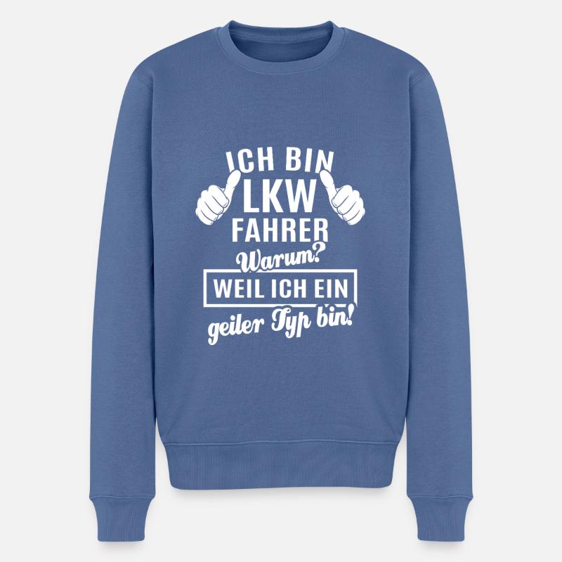 Ich bin LKW Fahrer weil ich ein geiler Typ bin - Männer Premium Bio Pullover - Taubenblau
