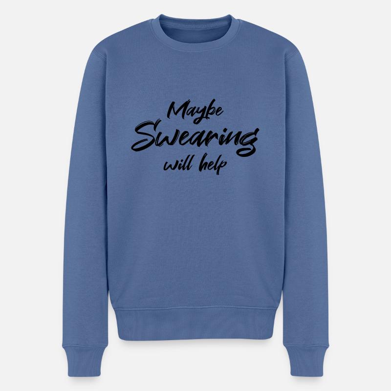 Maybe swearing will help - Männer Premium Bio Pullover - Taubenblau
