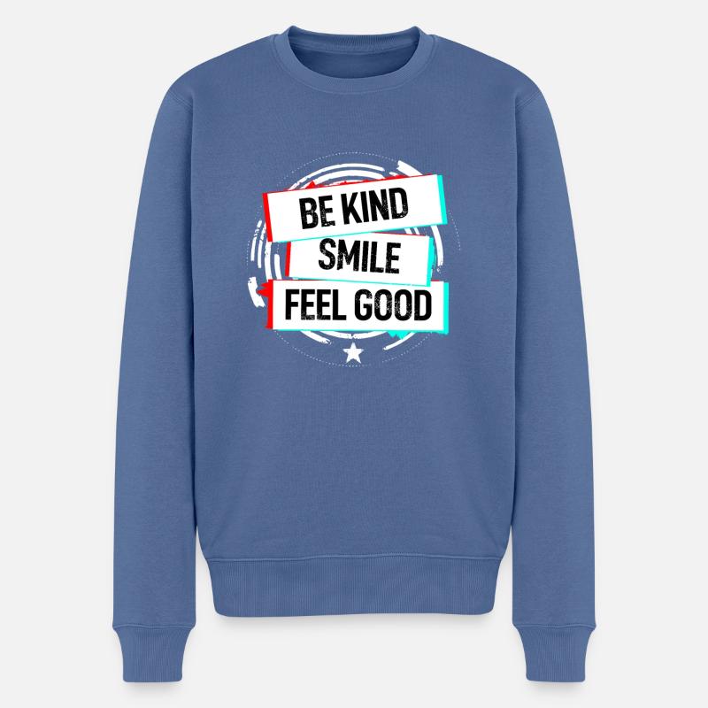Be Kind Smile Feel Good - Männer Premium Bio Pullover - Taubenblau
