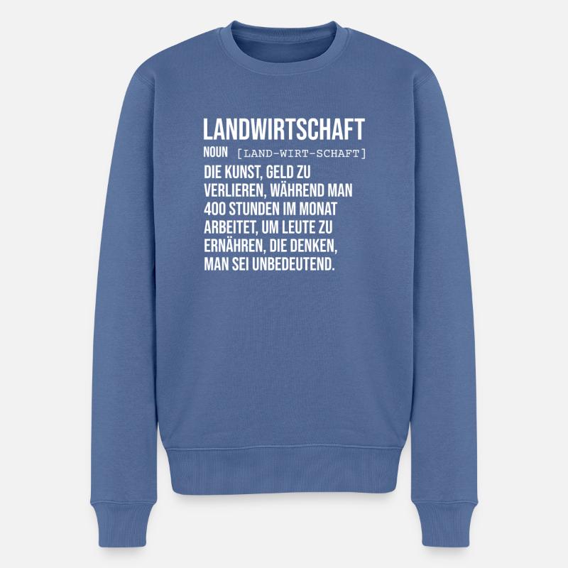 Landwirtschaft Landwirt Bauer Spruch - Männer Premium Bio Pullover - Taubenblau