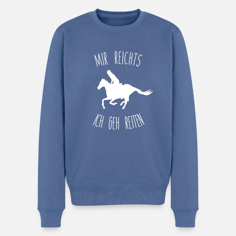 mir reichts ich geh reiten Pferd Geschenkidee - Männer Premium Bio Pullover - Taubenblau