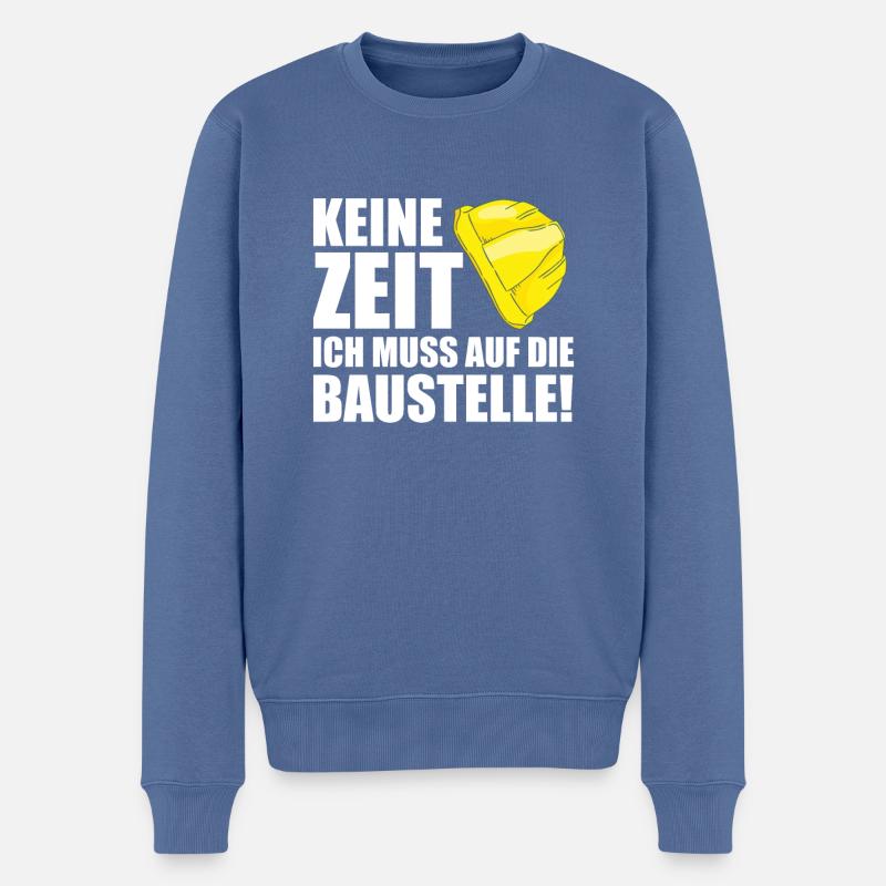 Bauherr 2021 Keine Zeit muss Baustelle Richtfest - Männer Premium Bio Pullover - Taubenblau