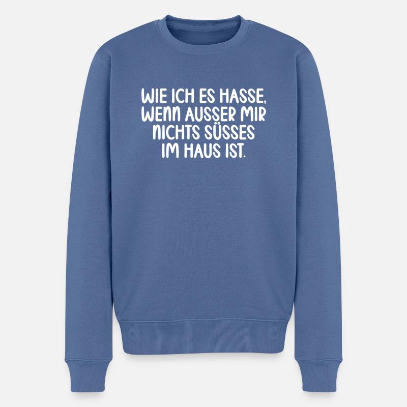 Wie ich es hasse wenn ausser mir nichts süßes im - Männer Premium Bio Pullover - Taubenblau