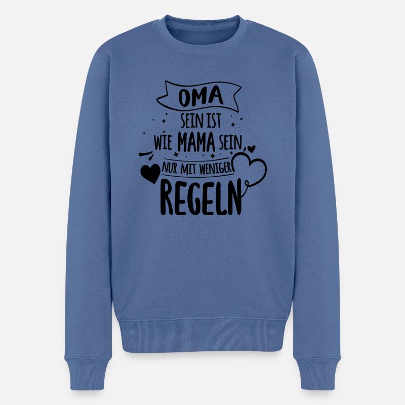 Oma Sein Ist Wie Mama Nur Mit Weniger Regeln Großm - Männer Premium Bio Pullover - Taubenblau