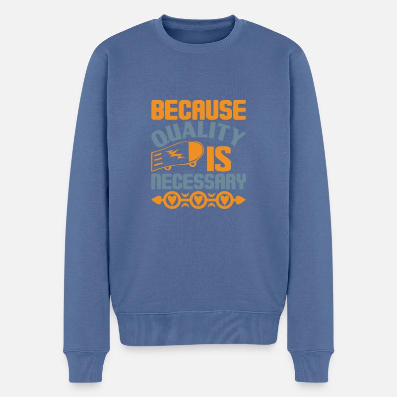 Because Quality Is Necessary - Pull Premium bio Homme - bleu pigeon