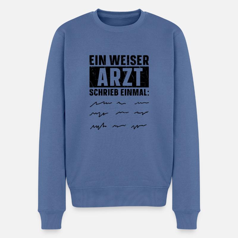 Ein Weiser Arzt Schrieb Einmal Doktor Krankenhaus - Männer Premium Bio Pullover - Taubenblau